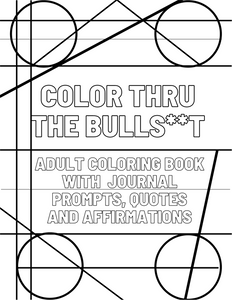 "Color Thru The BS" Digital Coloring Book