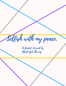"Selfish With My Peace" Guided Journal